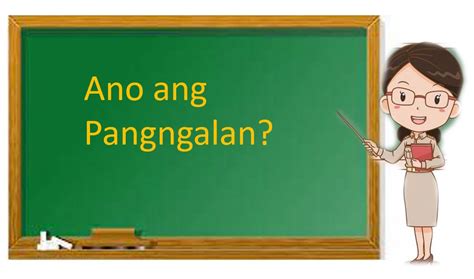 Ano ang Pangngalan, Bahagi, Uri at Halimbawa ng Paggamit.